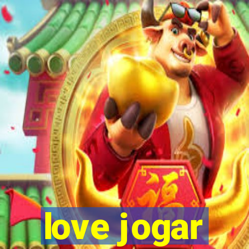 love jogar